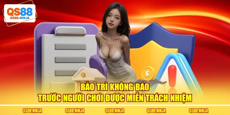 Bảo trì không báo trước người chơi được miễn trách nhiệm