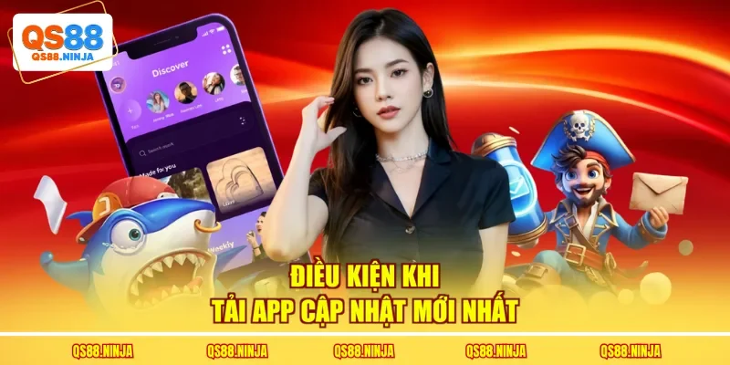Điều kiện khi tải app cập nhật mới nhất