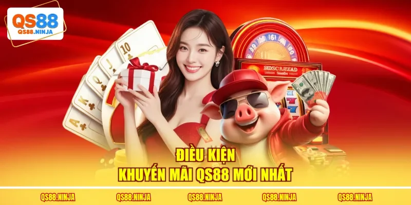 Điều kiện khuyến mãi Qs88 mới nhất