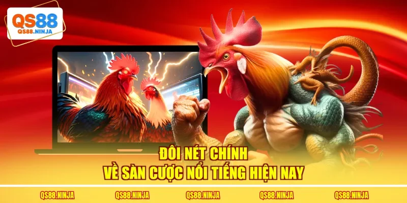Đôi nét chính về sàn cược nổi tiếng hiện nay