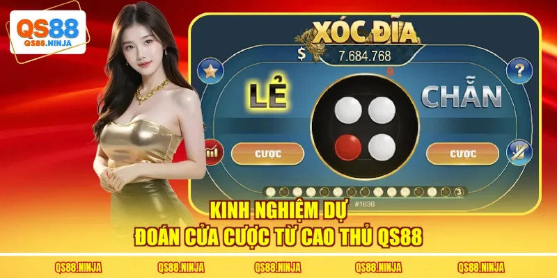 Kinh nghiệm dự đoán cửa cược từ cao thủ QS88